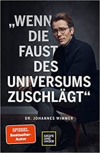 Aktuelle Buchempfehlung Sachbuch "Wenn die Faust des Universums zuschlägt" ein gutes Sachbuch von Dr. Johannes Wimmer - Buchtipp September 2021 - Top Buchneuerscheinung 09/2021