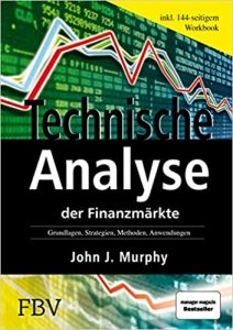 Manager Magazin Wirtschaftsbestseller (SPIEGEL-Bestseller Wirtschaft): "Technische Analyse der Finanzmärkte" ein Bestseller-Wirtschaftsbuch von John J. Murphy - Manager Magazin Bestsellerliste Wirtschaft 2021