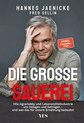 SPIEGEL Bestseller Sachbuch Hardcover 2022 - Buchtitel: "Die grosse Sauerei", ein gutes Buch von Hannes Jaenicke und Fred Sellin