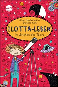 SPIEGEL-Bestseller Kinderbücher: "Mein Lotta Leben - Im Zeichen des Tapirs" ein Bestseller-Kinderbuch von Alice Pantermüller - SPIEGEL Bestsellerliste Kinderbücher 2021