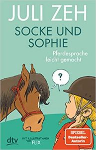 SPIEGEL-Bestseller Kinderbücher: "Socke und Sophie - Pferdesprache leicht gemacht" ein Bestseller-Kinderbuch von Juli Zeh - SPIEGEL Bestsellerliste Kinderbücher 2021