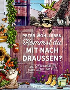SPIEGEL-Bestseller Kinder-Sachbuch: "Kommst du mit mir nach draußen" ein Bestseller-Sachbuch für Kinder von Peter Wohlleben - SPIEGEL Bestsellerliste Kinder-Sachbücher 2021