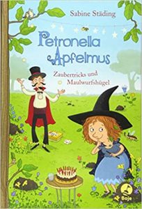 SPIEGEL-Bestseller Kinderbücher: "Petronella Apfelmus - Zaubertricks und Maulwurfshügel" ein Bestseller-Kinderbuch von Sabine Städing - SPIEGEL Bestsellerliste Kinderbücher 2021