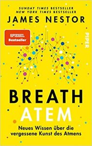 SPIEGEL Bestseller Buch Sachbuch Gesundheit Hardcover: "Breath. Atem - Neues Wissen über die vergessene Kunst des Atmens" ein medizinischer Ratgeber von James Nestor