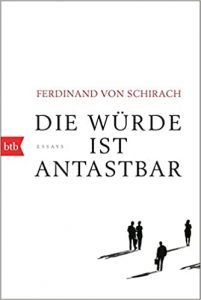 SPIEGEL-Bestseller Sachbuch Politik: "Die Würde ist antastbar" von Ferdinand von Schirach