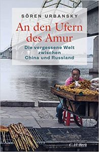 ZEIT Sachbuch Bestseller: "An den Ufern des Amur" ein ZEIT-Bestseller-Sachbuch von Sören Urbansky - ZEIT Bestsellerliste Sachbuch April 2021